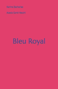 Paperback Bleu Royal [French] Book