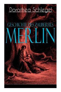 Paperback Geschichte des Zauberers Merlin: Aufregende Geschichte der bekanntesten mythischen Zauberer Book