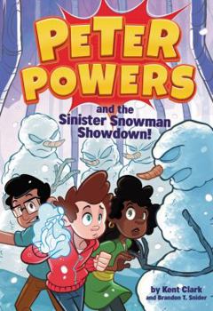 Paperback Peter Powers and the Sinister Snowman Showdown! Book