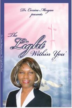 Paperback Dr. Corrine Morgan Presents the Light Within You Book