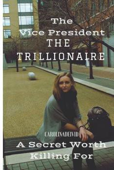 Paperback The Vice President the Trillionaire Book