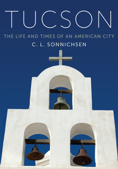 Paperback Tucson: The Life and Times of an American City Book