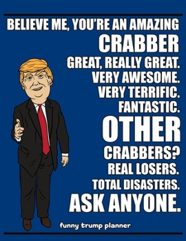 Paperback Funny Trump Planner: 2020 Planner for Crabber (Crabbing Gifts) Book