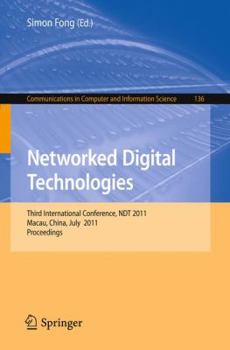 Paperback Networked Digital Technologies: Third International Conference, Ndt 2011, Macau, China, July 11-13, 2011, Proceedings Book