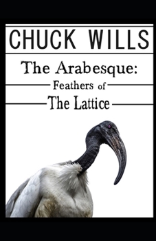 Paperback The Arabesque: Feathers of The Lattice Book