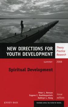 Spiritual Development: New Directions for Youth Development Issue 118 (J-B MHS Single Issue Mental Health Services)