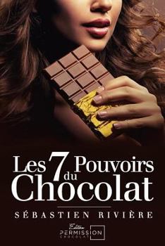 Paperback Les 7 pouvoirs du chocolat [French] Book