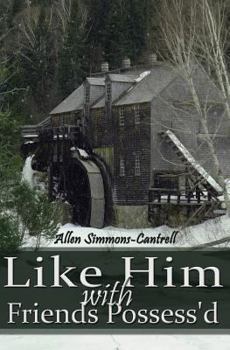 Paperback Like Him with Friends Possess'd Book