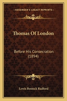 Cambridge Historical Essaps, No VII; Thomas of London Before His Consecration
