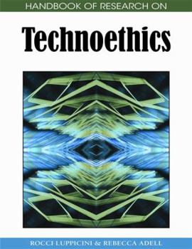 Handbook of Research on Technoethics