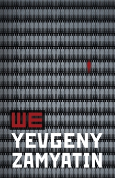 We: The First Great Dystopian Warning