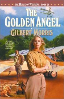 The Golden Angel: 1922 - Book #26 of the House of Winslow