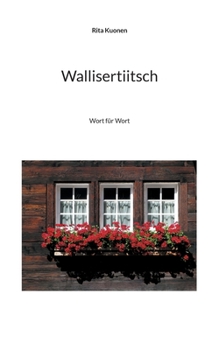 Paperback Wallisertiitsch: Wort für Wort [German] Book