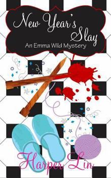 New Year's Slay (Holiday Series Book 2) - Book #2 of the An Emma Wild Holiday Mystery