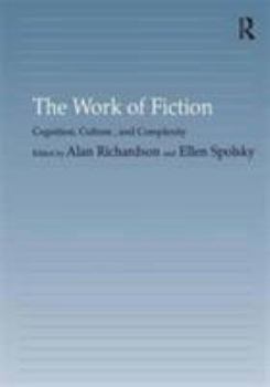 Hardcover The Work of Fiction: Cognition, Culture, and Complexity Book