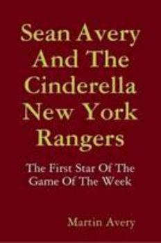 Paperback Sean Avery And The Cinderella New York Rangers Book