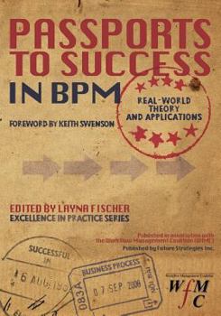 Paperback Passports to Success in BPM: Real-World, Theory and Applications Book