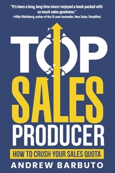 Paperback Top Sales Producer: How to Crush Your Sales Quota Book