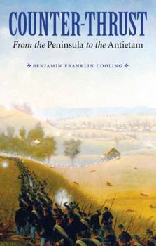 Paperback Counter-Thrust: From the Peninsula to the Antietam Book