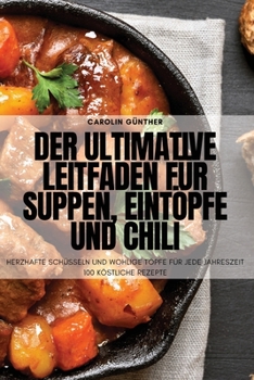 Paperback Der ultimative Leitfaden für Suppen, Eintöpfe und Chili [German] Book