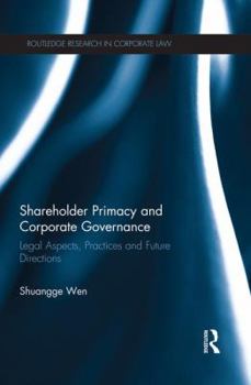 Paperback Shareholder Primacy and Corporate Governance: Legal Aspects, Practices and Future Directions Book