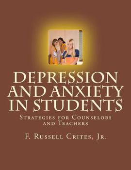 Paperback Depression and Anxiety in Students: Strategies for Counselors and Teachers Book