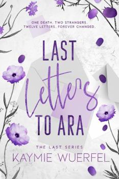 Paperback Last Letters to Ara (The Last Series) Book