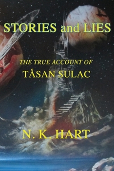 Paperback Stories And Lies: The True Account of Tåsan Sulac Book