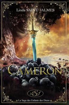 La saga des enfants des dieux : 3 - Cameron (Les enfants des dieux) - Book #3 of the Les Enfants des Dieux