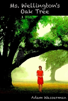 Paperback Ms. Wellington's Oak Tree Book