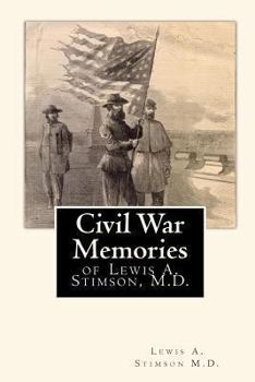 Paperback Civil War Memories: of Lewis A. Stimson, M.D. Book