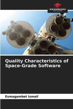Paperback Quality Characteristics of Space-Grade Software Book