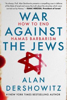 Hardcover War Against the Jews: How to End Hamas Barbarism Book