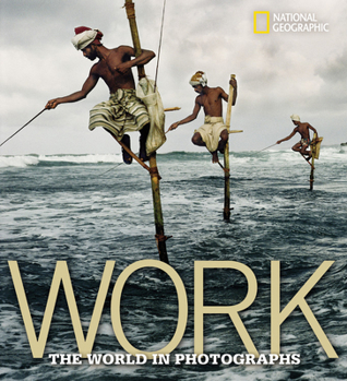 Hardcover Work: The World in Photographs Book
