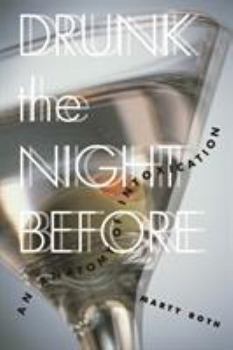 Paperback Drunk the Night Before: An Anatomy of Intoxication Book