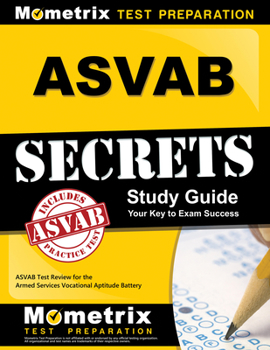 Paperback ASVAB Secrets Study Guide: ASVAB Test Review for the Armed Services Vocational Aptitude Battery Book