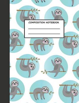 Paperback Composition Notebook: Sloth Pattern Wide Ruled Lined Book For Students Large 8.5 x 11" Size 120 pages Book