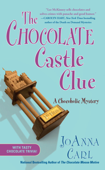 The Chocolate Castle Clue: A Chocoholic Mystery - Book #11 of the A Chocoholic Mystery