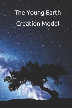 Paperback The Young Earth Creation Model Book