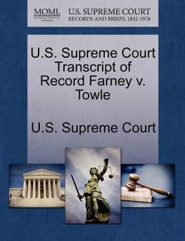 Paperback U.S. Supreme Court Transcript of Record Farney V. Towle Book