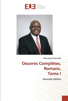 Oeuvres Complètes, Romans, Tome I