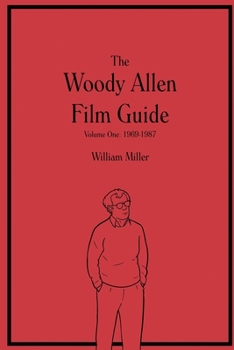 Paperback The Woody Allen Film Guide: Volume One: 1969-1987 Book