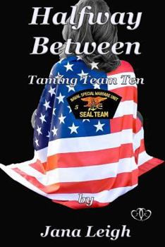 Halfway Between - Book #5 of the Taming Team Ten