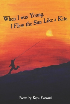 Paperback When I Was Young I Flew the Sun Like a Kite Book