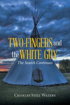 Two-Fingers and the White Guy: The Search Continues