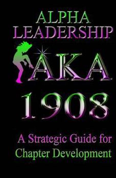 Paperback AKA Leadership: A Strategic Guide to Chapter Development Book