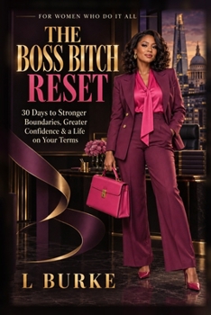 Paperback The Boss Bitch Reset: 30 Days to Stronger Boundaries, Greater Confidence & a Life on Your Terms Book