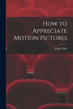 Paperback How to Appreciate Motion Pictures Book