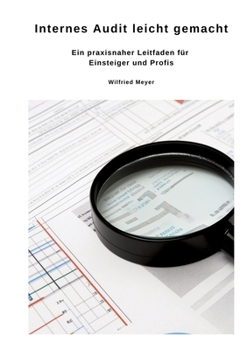Paperback Internes Audit leicht gemacht: Ein praxisnaher Leitfaden für Einsteiger und Profis [German] Book