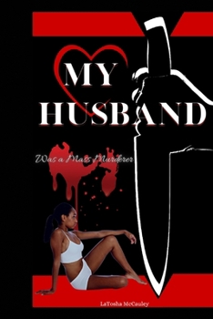 Paperback My Husband Was a Mass Murderer Book